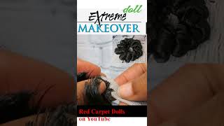 Extreme Doll Makeover 9 #dolls #dollcrafts #DIY