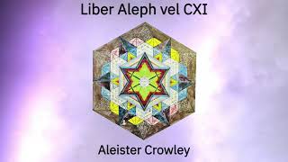 Aleister Crowley - Liber Aleph Audiobook (Chs 11-15)