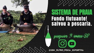 Sistema de praia. fundo flutuante! Salvou a pescaria - PESQUEIRO 3 IRMÃOS