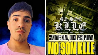 REACCIÓN A // NO SON KLLE - // SANTA FE KLAN, DUKI, PESO PLUMA