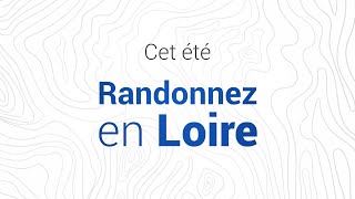 Cet été randonnez en loire !