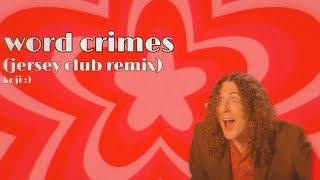 word crimes (jersey club remix)