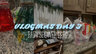 VLOGMAS DAY 3 🎄| BABY SHOWER PREP | BAKING | PARTY PREP | SHOPPING |  #christmas #babyshowerbasket