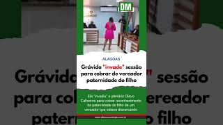 Grávida "invade" sessão para cobrar de vereador paternidade do filho