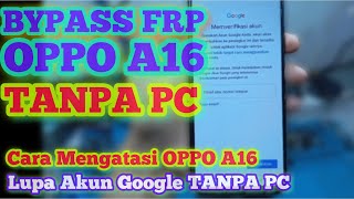 BYPASS FRP OPPO A16 CPH2269 || CARA BYPASS FRP OPPO A16 LUPA AKUN GOOGLE TANPA PC‼️‼️‼️