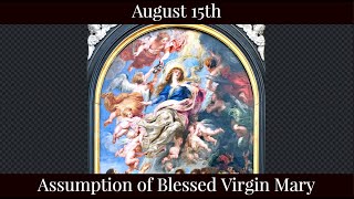 Thu Aug 15 2024 - Assumption of the Blessed Virgin Mary