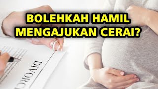 PERCERAIAN KETIKA ISTRI HAMIL