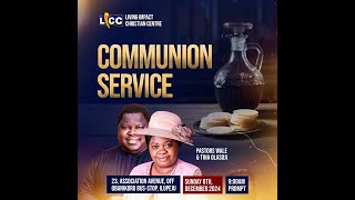 LICC || COMMUNION SERVICE  || December 8, 2024