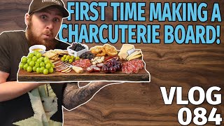 FIRST TIME MAKING A CHARCUTERIE BOARD! | WOODWORKING GIFT MADNESS PT.2 | VLOG 084