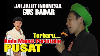 MANUT PERINTAHE PUSAT || GUS BADAR JALJALUT TERBARU