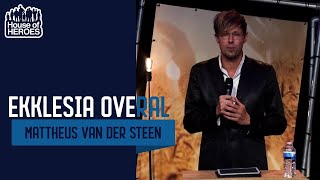 (NL) Mattheus van der Steen // Ekklesia overal