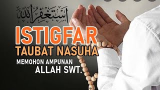 DO'A ISTIGFAR TAUBAT NASUHA #istighfar #astaghfirullahrobbalbaroya #istighfartaubatnasuha