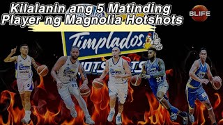 PBA Updates | Kilalanin ang 5 Matinding Player ng Magnolia Chicken Timplados Hotshots #basketball