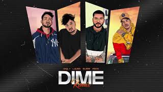 Dime RMX - Una+ ✖️ Lauro ✖️ Fecs ✖️ Elepe