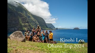 Kinohi Loa Ohana Trip 2024