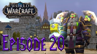 World of Warcraft | Level 111-120 | Warrior | Episode 20 | Battle for Azeroth |  Alliance