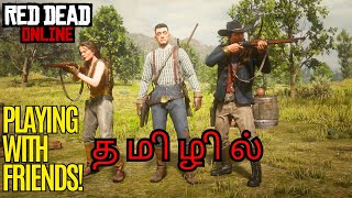 Red dead Online gameplay with Friends #rdr2online  #tamilgamer  #trending #rdr2  #gameplay #viral