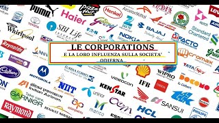 DOC - LE CORPORATIONS E LA LORO INFLUENZA SULLA SOCIETÀ ODIERNA