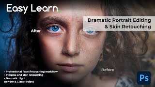 Portrait Dramatic Photo Editing | Skin, Face Photo Retouching | Adobe Photoshop CC Easy Master Class