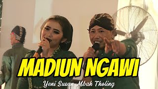 MADIUN NGAWI // YENI SUSAN - MBAH THOLING // MAHESA PRODUCTION