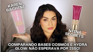 Base COSMOS de Karen Bachini VS Base HYDRA GLOW de Niina Secrets! #QualeuCompro?