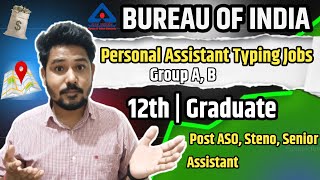 Bureau Of India | Steno, Typing, Personal Assistant Post | Salary 35,000 | #typing