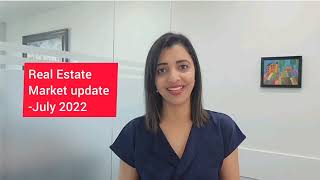 Real Estate Market Update- July 2022