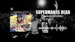 Superman Is Dead - Jadilah Legenda