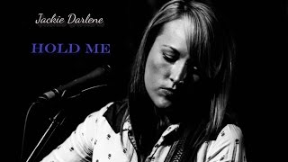 Jackie Darlene - Hold Me