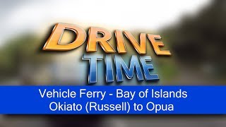 Okiato (Russell) to Opua - Bay of Islands Vehicle Ferry