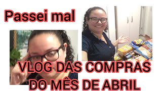 VLOG:NOSSA COMPRA DO MÊS DE ABRIL.