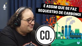 Sérgio Sacani explica o SEQUESTRO DE CARBONO!