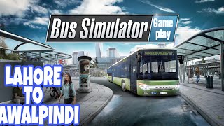 Bus Simulator : Ultimate| Trip to Pakistan (LAHORE-RAWALPINDI ) Android Gameplay