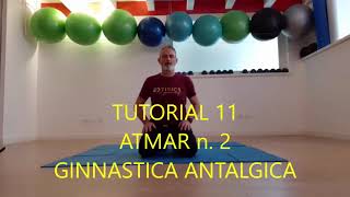 ATTIVITA' MOTORIA DI ATMAR - TUTORIAL 2 - GINNASTICA ANTALGICA