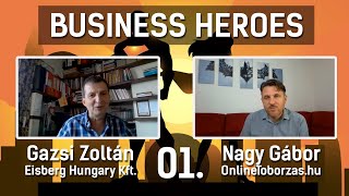 BUSINESS HEROES -  GAZSI ZOLTÁN - A salátavásárlás zuhanása és felemelkedése. - OnlineToborzás.hu