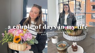 A couple of days in my life ~ YSL & Flowers.ie event, Easter prep and chats