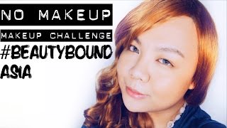 Healthy Skin #NoMakeupMakeup #BeautyBoundAsia | Makeup Tutorial