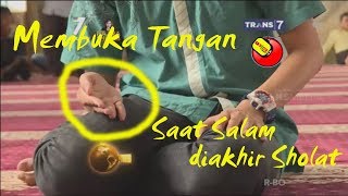 MEMBUKA TANGAN SAAT MEMBERI SALAM DIAKHIR SHOLAT, APA MAKSUTNYA? KHAZANAH Islam