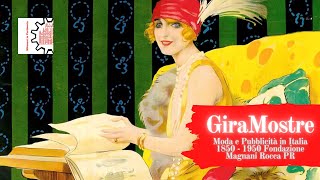 GiraMostre 016 - Moda e Pubblicità in Italia 1850 1950 - Fondazione Magnani Rocca - Mamiano PR