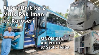 Antar Unit Kedua Milik Pak Iman || Satu Nusa Beli Bus Big Bird || Bus Kedua PO Satu Nusa ex Big Bird