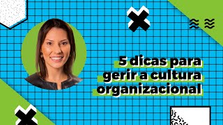 Neo Explica com Robs Silva | 5 dicas para gerir a cultura organizacional