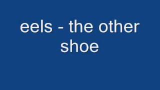 eels - the other shoe