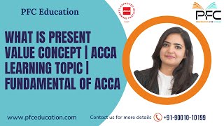 What is present value Concept | ACCA Learning Topic | Fundamental of ACCA