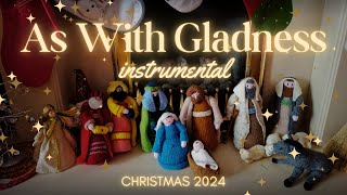 As With Gladness (Christmas Instrumental)