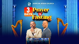 3 DAYS OF PRAYER & FASTING ( DAY1 ) - HOPE  IN JESUS CHURCH  -  04/06/2024