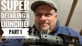 Superdetailing my Lionel LionChief part 1