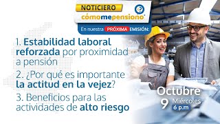 Estabilidad laboral reforzada por proximidad a pensión