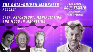 Podcast: Data, Psychology, Manipulation, and Mojo in Marketing w/  Doug Kessler