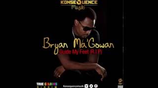 Bryan Ma'Gowan - Guide My Feet {True Colours Riddim Vol.2}