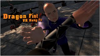 This Game is SO Fun - Dragon Fist: VR Kung Fu - 'First' Impressions